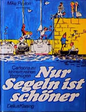 Nur Segeln ist schöner