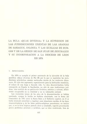 Imagen del vendedor de LA BULA "QUAE DIVERSA" Y LA SUPRESION DE LAS JURIDICIONES EXENTAS DE LAS ABADIAS DE SAHAGUN, ESLONZA Y LAS HUELGAS DE BURGOS Y DE LA.(EXTRAIDO ORIGINAL DEL AO 1975, ESTUDIO COMPLETO TEXTO INTEGRO a la venta por Libreria 7 Soles