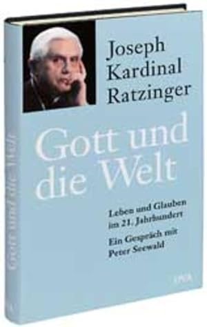 Seller image for Gott und die Welt: Glauben und Leben in unserer Zeit - Ein Gesprch mit Peter Seewald for sale by Gerald Wollermann