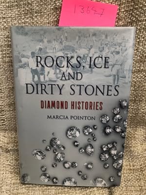 Rocks, Ice and Dirty Stones: Diamond Histories