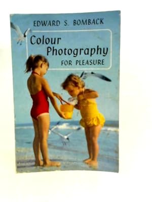 Seller image for Colour Photography for Pleasure for sale by World of Rare Books