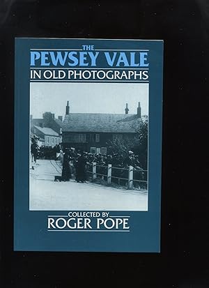 The Pewsey Vale in Old Photographs (Britain in Old Photographs)