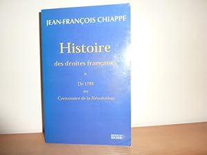 Seller image for Histoire des droites franaises. Tome 1 : De 1789 au Centenaire de la Rvolution. for sale by Librairie Le Jardin des Muses