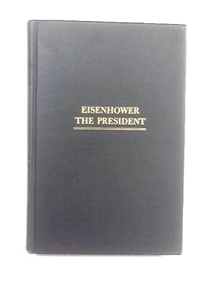 Bild des Verkufers fr Eisenhower The President zum Verkauf von World of Rare Books