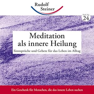 Bild des Verkufers fr Meditation als innere Heilung: Sinnsprche und Gebete fr das Leben im Alltag zum Verkauf von getbooks GmbH