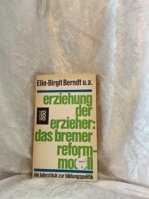 Seller image for Elin-Birgit Berndt: Erziehung der Erzieher: Das Bremer Reformmodell for sale by Antiquariat Jochen Mohr -Books and Mohr-