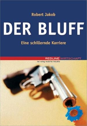 Seller image for Der Bluff. Eine schillernde Karriere for sale by Versandantiquariat Felix Mcke