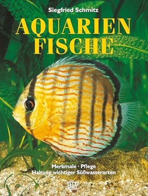 Seller image for Aquarienfische: Merkmale, Pflege, Haltung wichtiger Ssswasserarten for sale by Versandantiquariat Felix Mcke