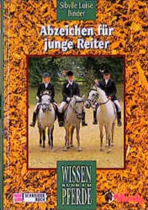 Bild des Verkufers fr Abzeichen fr junge Reiter: Wissen rund um Pferde zum Verkauf von Versandantiquariat Felix Mcke