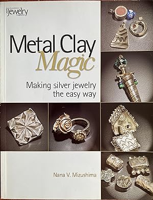 Bild des Verkufers fr Metal Clay Magic: Making Silver Jewelry the Easy Way zum Verkauf von Bookworm