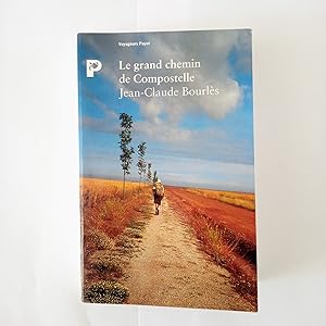 LE GRAND CHEMIN DE COMPOSTELLE