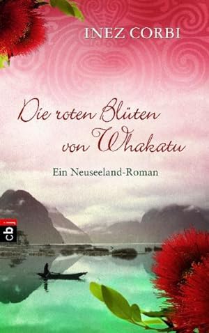 Bild des Verkufers fr Die roten Blten von Whakatu: Ein Neuseeland-Roman zum Verkauf von Versandantiquariat Felix Mcke