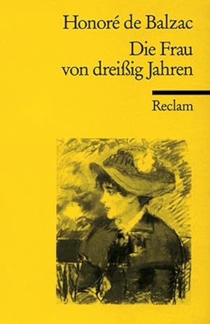Bild des Verkufers fr Die Frau von dreissig Jahren (Reclams Universal-Bibliothek) zum Verkauf von Versandantiquariat Felix Mcke