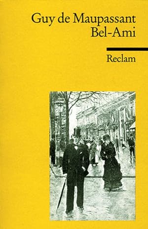 Image du vendeur pour Bel-Ami: Roman (Reclams Universal-Bibliothek) mis en vente par Versandantiquariat Felix Mücke