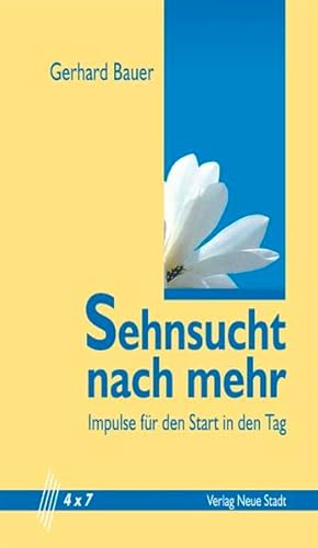 Immagine del venditore per Sehnsucht nach mehr: Impulse fr den Start in den Tag venduto da Versandantiquariat Felix Mcke