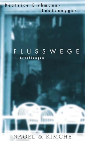 Seller image for Flusswege: Erzhlungen for sale by Versandantiquariat Felix Mcke