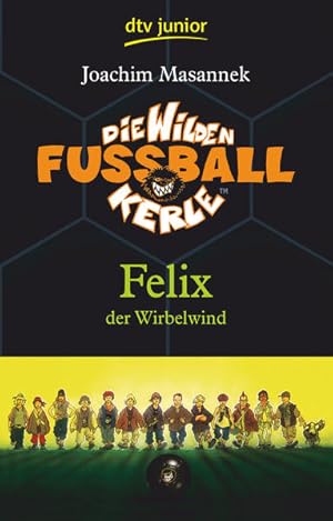 Seller image for Die Wilden Fuballkerle Band 2: Felix der Wirbelwind (Die Wilden Fuballkerle-Serie, Band 2) for sale by Versandantiquariat Felix Mcke