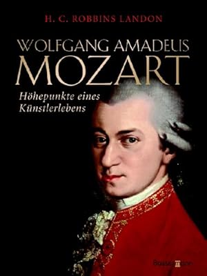 Wolfgang Amadeus Mozart: Höhepunkte eines Künstlerlebens