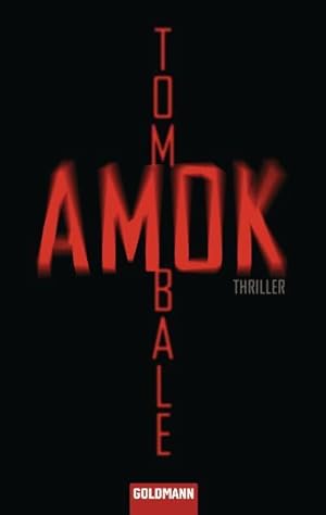 Image du vendeur pour Amok: Thriller mis en vente par Versandantiquariat Felix Mcke