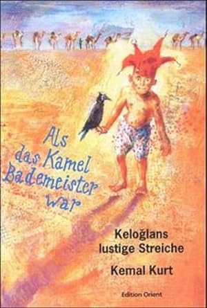Immagine del venditore per Als das Kamel Bademeister war: Kelo?lans lustige Streiche venduto da Versandantiquariat Felix Mcke