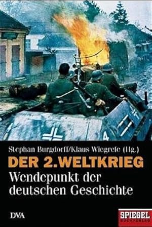 Seller image for Der 2. Weltkrieg: Wendepunkt der deutschen Geschichte for sale by Versandantiquariat Felix Mcke