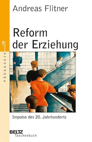 Bild des Verkufers fr Reform der Erziehung: Impulse des 20. Jahrhunderts (Pdagogik) zum Verkauf von Versandantiquariat Felix Mcke