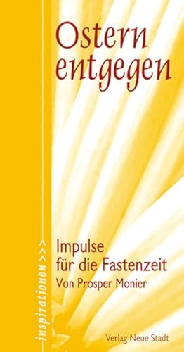 Bild des Verkufers fr Ostern entgegen: Impulse fr die Fastenzeit (Inspirationen) zum Verkauf von Versandantiquariat Felix Mcke