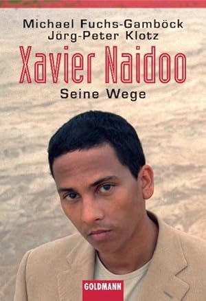 Bild des Verkufers fr Xavier Naidoo: Seine Wege zum Verkauf von Versandantiquariat Felix Mcke