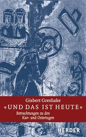 Imagen del vendedor de Und das ist heute": Meditationen zu den Kar- und Ostertagen a la venta por Versandantiquariat Felix Mcke