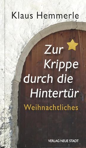 Seller image for Zur Krippe durch die Hintertr: Weihnachtliches for sale by Versandantiquariat Felix Mcke