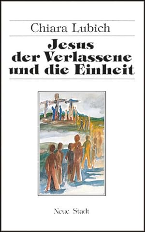 Bild des Verkufers fr Jesus der Verlassene und die Einheit (Spiritualitt) zum Verkauf von Versandantiquariat Felix Mcke