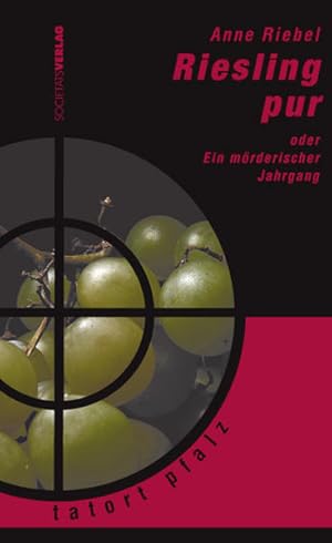 Bild des Verkufers fr Riesling pur oder ein mrderischer Jahrgang: Ein Pfalz-Krimi zum Verkauf von Versandantiquariat Felix Mcke