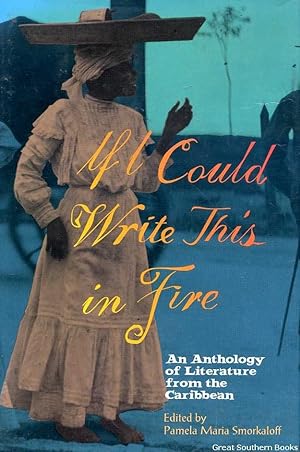 Seller image for If I Could Write This in Fire: An Anthology of Literature from the Caribbean for sale by Great Southern Books