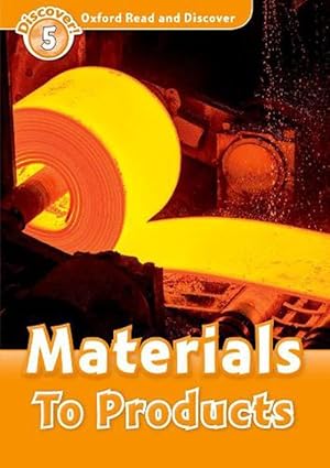 Imagen del vendedor de Oxford Read and Discover: Level 5: Materials To Products (Paperback) a la venta por Grand Eagle Retail