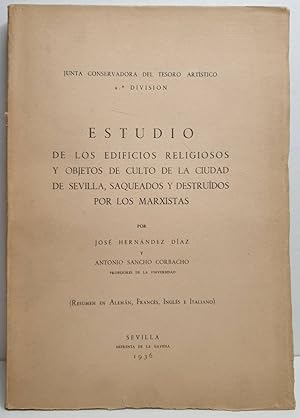 Imagen del vendedor de ESTUDIO DE LOS EDIFICIOS RELIGIOSOS Y OBJETOS DE CULTO DE LA CIUDAD DE SEVILLA, SAQUEADOS Y DESTRUIDOS POR LOS MARXISTAS. a la venta por Librera Antonio Castro