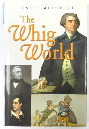 Bild des Verkufers fr The Whig World zum Verkauf von PsychoBabel & Skoob Books