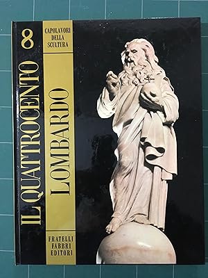 Seller image for Il Quattrocento lombardo for sale by Archivio Galleria Del Monte Forio