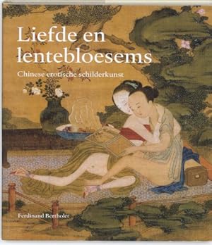 Imagen del vendedor de Liefde en lentebloesems: Chinese erotische schilderkunst a la venta por Versand-Antiquariat Konrad von Agris e.K.