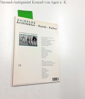 Bild des Verkäufers für Daidalos - Architektur Kunst Kultur. Nr. 73. Oktober 1999 Architektur als Landschaft zum Verkauf von Versand-Antiquariat Konrad von Agris