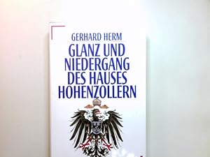 Bild des Verkufers fr Glanz und Niedergang des Hauses Hohenzollern. zum Verkauf von Antiquariat Buchhandel Daniel Viertel