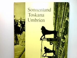 Imagen del vendedor de Sonnenland Toskana, Umbrien. Mit e. Vorw. von Fritz Laufer a la venta por Antiquariat Buchhandel Daniel Viertel