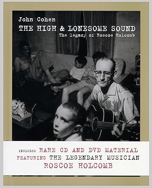 Imagen del vendedor de The High & Lonesome Sound. The Legacy of Roscoe Holcomb a la venta por Studio Bibliografico Marini