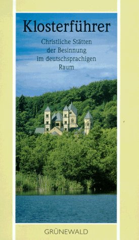 Seller image for Klosterfhrer : christliche Sttten der Besinnung im deutschsprachigen Raum for sale by Antiquariat Buchhandel Daniel Viertel