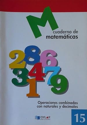 Imagen del vendedor de MATEMATICAS 15 - OPERACIONES COMBINADAS CON NATURALES Y DECIMALES a la venta por CENTRAL LIBRERA REAL FERROL
