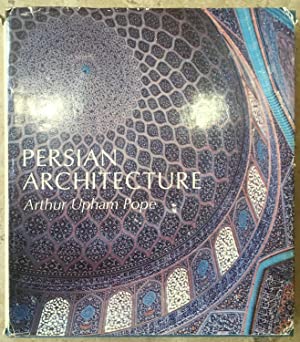 Seller image for Persian architecture; the triumph of form and color for sale by Arthur Probsthain