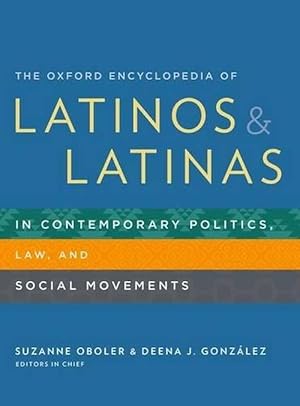 Image du vendeur pour The Oxford Encyclopedia of Latinos and Latinas in Contemporary Politics, Law, and Social Movements (Hardcover) mis en vente par Grand Eagle Retail