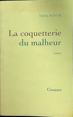 Bild des Verkufers fr La coquetterie du malheur zum Verkauf von Librodifaccia