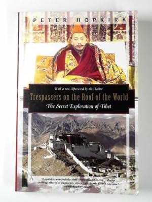 Seller image for Trespassers on the roof of the world: the secret exploration of Tibet for sale by Cotswold Internet Books
