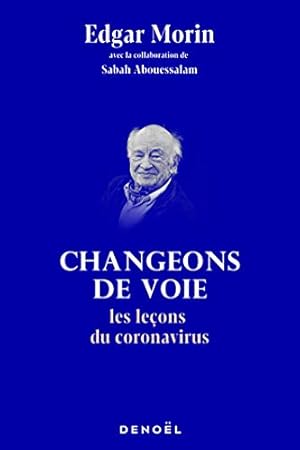 Changeons de voie: Les leçons du Coronavirus (covid-19)