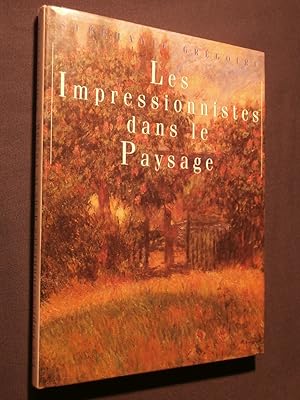 Image du vendeur pour Les impressionnistes dans le Paysage mis en vente par Tant qu'il y aura des livres